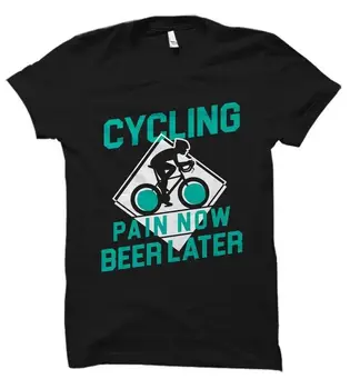 Ciclismo Dor agora, a Cerveja mais Tarde Camiseta Unisex