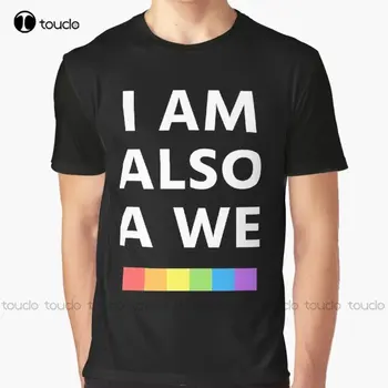 Eu Também Sou Um Nós (Sense8) Gay Lgbt Lésbicas arco-íris Gráfico T-Shirt Personalizada Aldult Adolescente Unissex Digital de Impressão de Camisetas Xs-5Xl