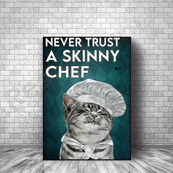 Ne faites jamais confiance à une affiche de chef maigre/affiche drôle de bate-papo/affiche drôle de cozinha/decoração de cozinha